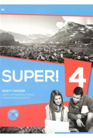 Super! 4. Zeszyt �wicze� do j�zyka niemieckiego dla szk� ponadgimnazjalnych