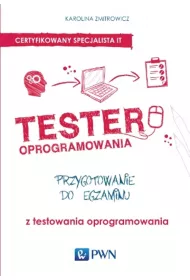 Tester oprogramowania. Przygotowanie do egzaminu z testowania oprogramowania