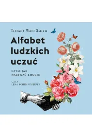 Audiobook Alfabet ludzkich uczu, czyli jak nazywa emocje mp3