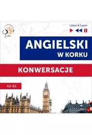 Audiobook Angielski w korku. Konwersacje (Poziom A2-B1 – Listen & Learn) mp3