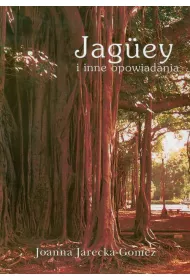 Jaguey i inne opowiadania