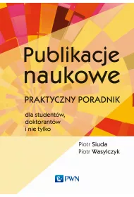 Publikacje naukowe. Praktyczny poradnik