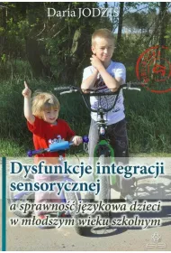 Dysfunkcje integracji sensorycznej a sprawno�� j�zykowa dzieci w m�odszym wieku szkolnym