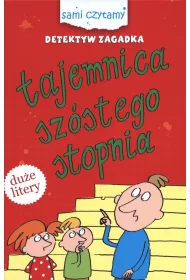 Tajemnica sz�stego stopnia. Detektyw zagadka sami czytamy