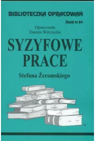 Syzyfowe prace. Biblioteczka opracowa. Zeszyt nr 64
