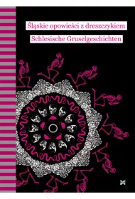 �l�skie opowie�ci z dreszczykiem Schlesische Gruselgeschichten