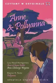 Anne & Pollyanna. Czytamy w oryginale (barwione brzegi)