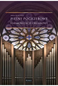 Pie�ni pogrzebowe. Harmonizacje organowe