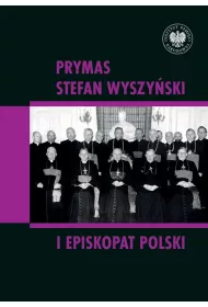 Prymas Stefan Wyszy�ski i episkopat Polski