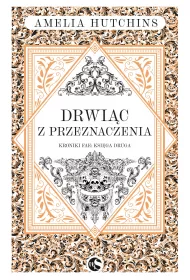 Drwic z przeznaczenia. Kroniki fae. Tom 2