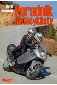 Poradnik motocyklisty - Rafa� Dmowski