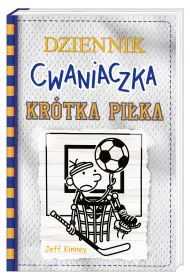 Kr�tka pi�ka. Dziennik cwaniaczka. Tom 16