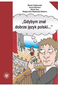 Gdybym zna� dobrze j�zyk polski&hellip;