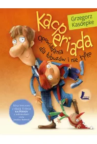 Kacperiada. Opowiadania dla �obuz�w i nie tylko + CD