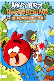 Angry Birds. Playground. Czerwony i �amig��wki. Ksi��ka z naklejkami * *