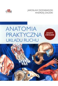 Anatomia praktyczna uk�adu ruchu. �wiczenia