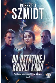 Do ostatniej kropli krwi. Pola dawno zapomnianych bitew: Bukowski. Tom 3