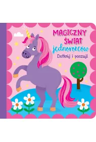Dotknij i poczuj. Magiczny �wiat jednoro�c�w