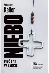 Niebo. Pi�� lat w sekcie