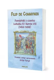Pami�tniki z czas�w Ludwika XI i Karola VIII (1464-1498)