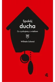 Spok�j ducha co zyskujemy z wiekiem