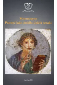 Mnemosyne Pami�� jako �r�d�o dzie�a sztuki