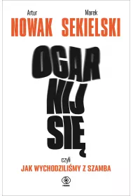 eBook Ogarnij si, czyli jak wychodzilimy z szamba mobi epub