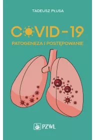 COVID-19. Patogeneza i post�powanie