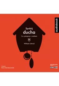Audiobook Spok�j ducha. Co zyskujemy z wiekiem CD