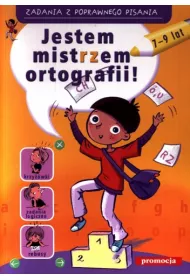 Jestem mistrzem ortografi. Zadania z poprawnego pisania