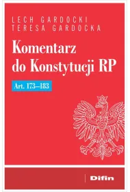 Komentarz do Konstytucji RP art. 173-183