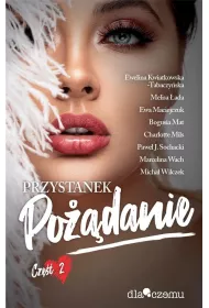 Przystanek podanie. Tom 2