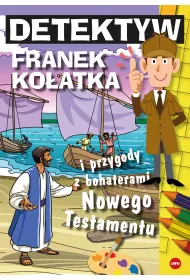 Detektyw Franek Ko�atka i przygody z bohaterami Nowego Testamentu