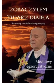 Zobaczy�em twarz diab�a Rozmowy z wieloletnim egzorcyst�