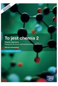 To jest chemia 2. Chemia organiczna. Podr�cznik dla liceum og�lnokszta�c�cego i technikum. Zakres rozszerzony