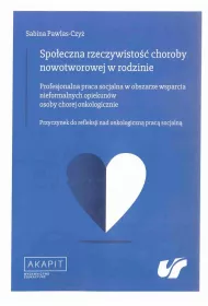 Spo�eczna rzeczywisto�� choroby nowotworowej w rod