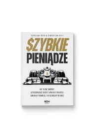 Szybkie pieni�dze. Jak tajne umowy, szpiegowskie afery i walka o w�adz� zmieni�y Formu�� 1 w globalny biznes