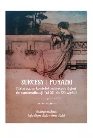 eBook Sukcesy i poraki. Historyczny kontekst kobiecych de do samorealizacji (od XIi do XXI wieku) pdf