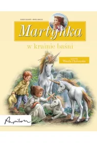 Martynka. W krainie ba�ni. Zbi�r opowiada�