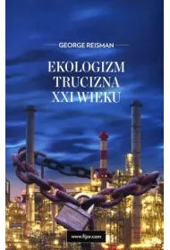 Ekologizm trucizna XXI wieku