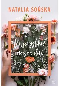 Wszystkie nasze dni. Wydanie specjalne