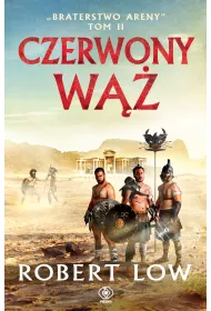 Czerwony W��. Braterstwo Areny. Tom 2