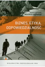 Biznes, etyka, odpowiedzialno��