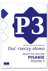 Da� rzeczy s�owo. Pisanie - poziom 3.