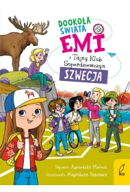 Emi i Tajny Klub Superdziewczyn. Dooko�a �wiata. Szwecja. Tom 3