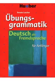 Ubungsgrammatik fur Anfanger Gramatyka