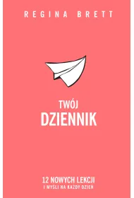 Tw�j Dziennik. 12 nowych lekcji i my�li na ka�dy dzie�
