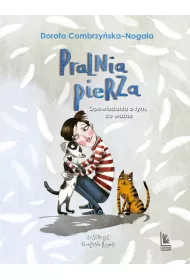 Pralnia pierza. Opowiadania o tym, co wa�ne