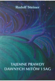 Tajemne prawdy dawnych mit�w i sag