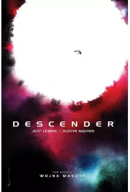 Wojna maszyn. Descender. Tom 6